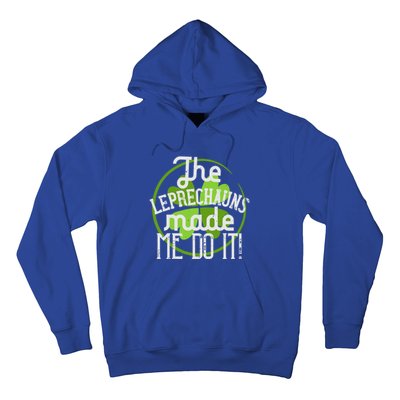 St Patricks Day Gift The Goblins Have Brought Me To This Funny Gift Hoodie