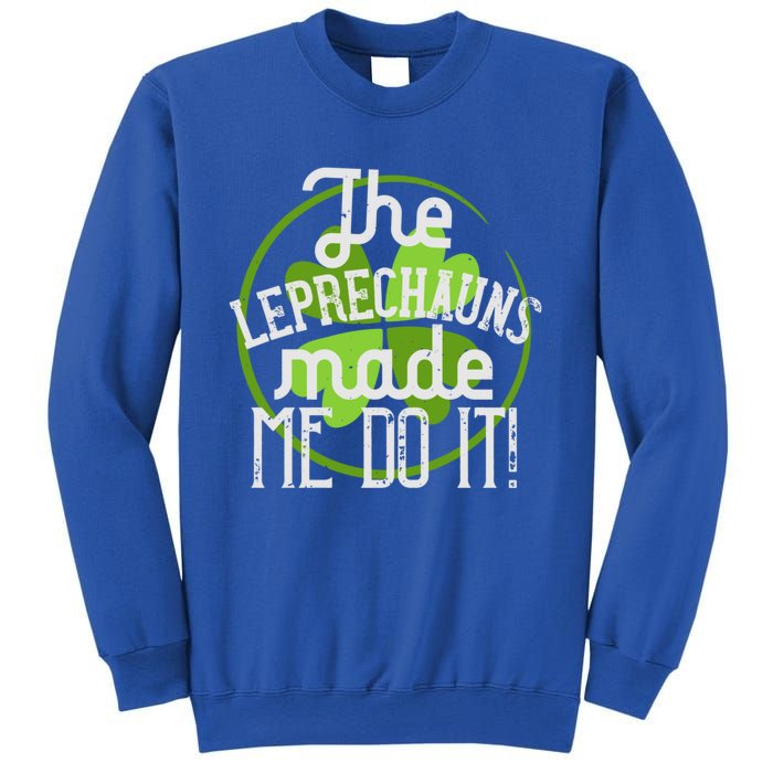 St Patricks Day Gift The Goblins Have Brought Me To This Funny Gift Sweatshirt