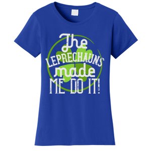 St Patricks Day Gift The Goblins Have Brought Me To This Funny Gift Women's T-Shirt