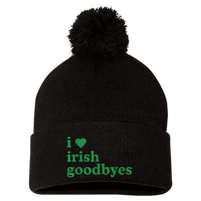 St Patricks Day I Love Irish Goodbyes I Heart Irish Goodbyes Pom Pom 12in Knit Beanie
