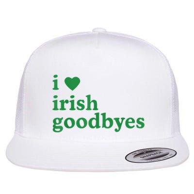 St Patricks Day I Love Irish Goodbyes I Heart Irish Goodbyes Flatbill Hat