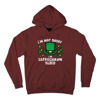 St Patricks Day Not Short Leprechaun Sized Hoodie