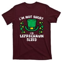 St Patricks Day Not Short Leprechaun Sized T-Shirt