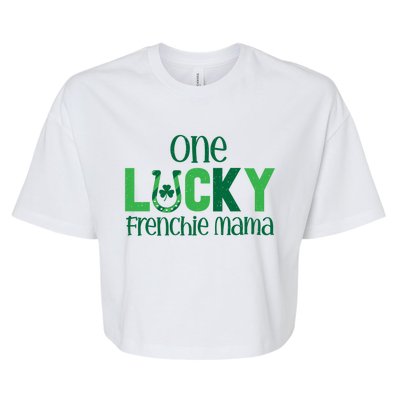 Saint Patricks Day Matching Costumes One Lucky Frenchie Mama Gift Bella+Canvas Jersey Crop Tee