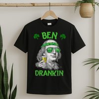 St Patricks Day, Ben Drankin, Funny St Patricks Day, St Patricks Day Drinking T-Shirt