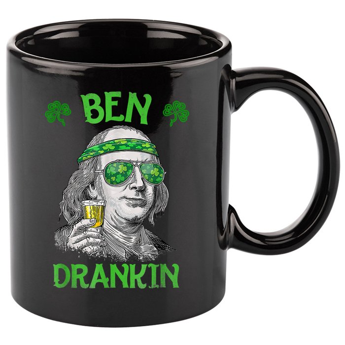 St Patricks Day, Ben Drankin, Funny St Patricks Day, St Patricks Day Drinking 11oz C Handle Ceramic Mug