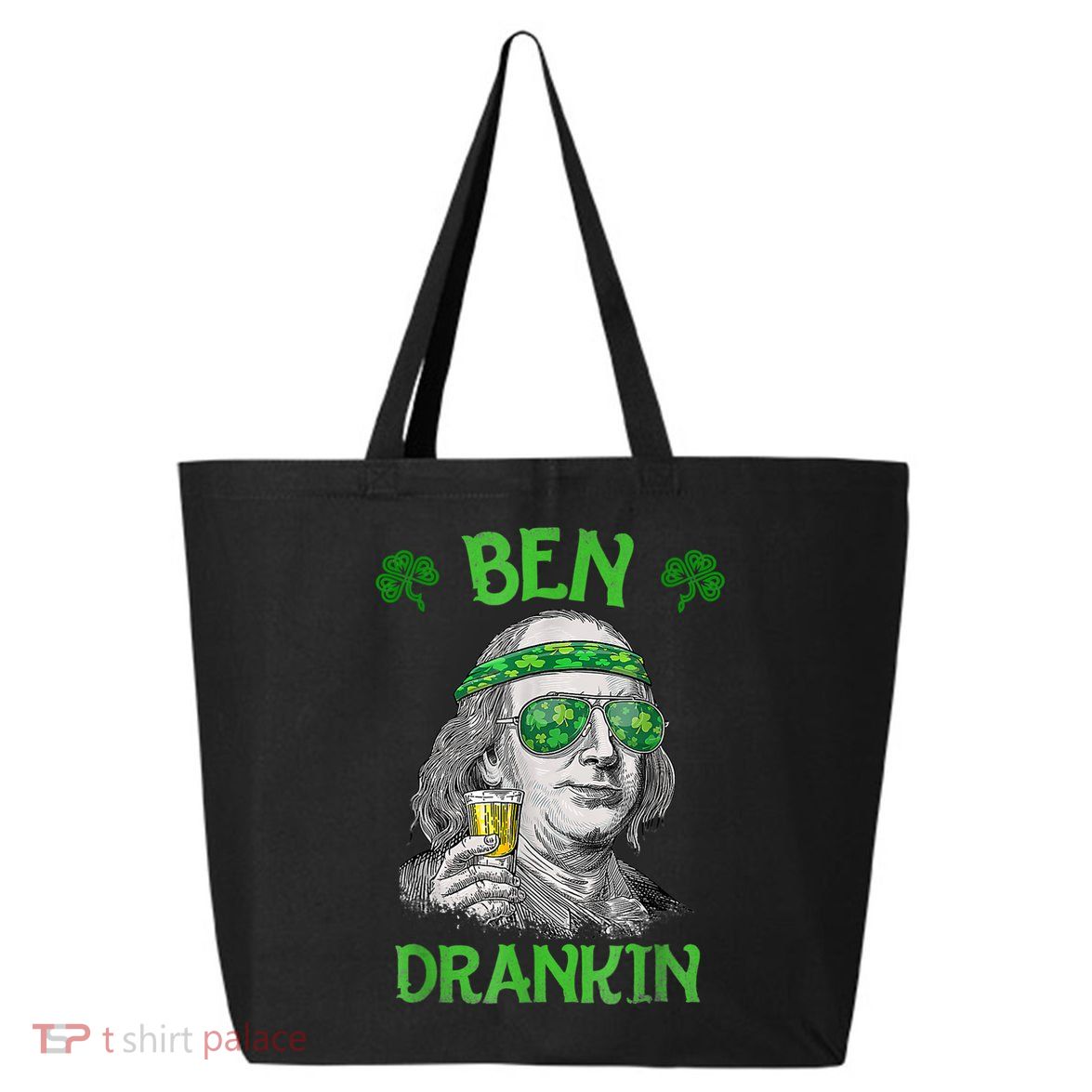 St Patricks Day, Ben Drankin, Funny St Patricks Day, St Patricks Day Drinking 25L Jumbo Tote