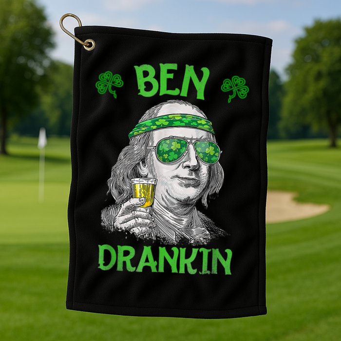 St Patricks Day, Ben Drankin, Funny St Patricks Day, St Patricks Day Drinking Golf Towel