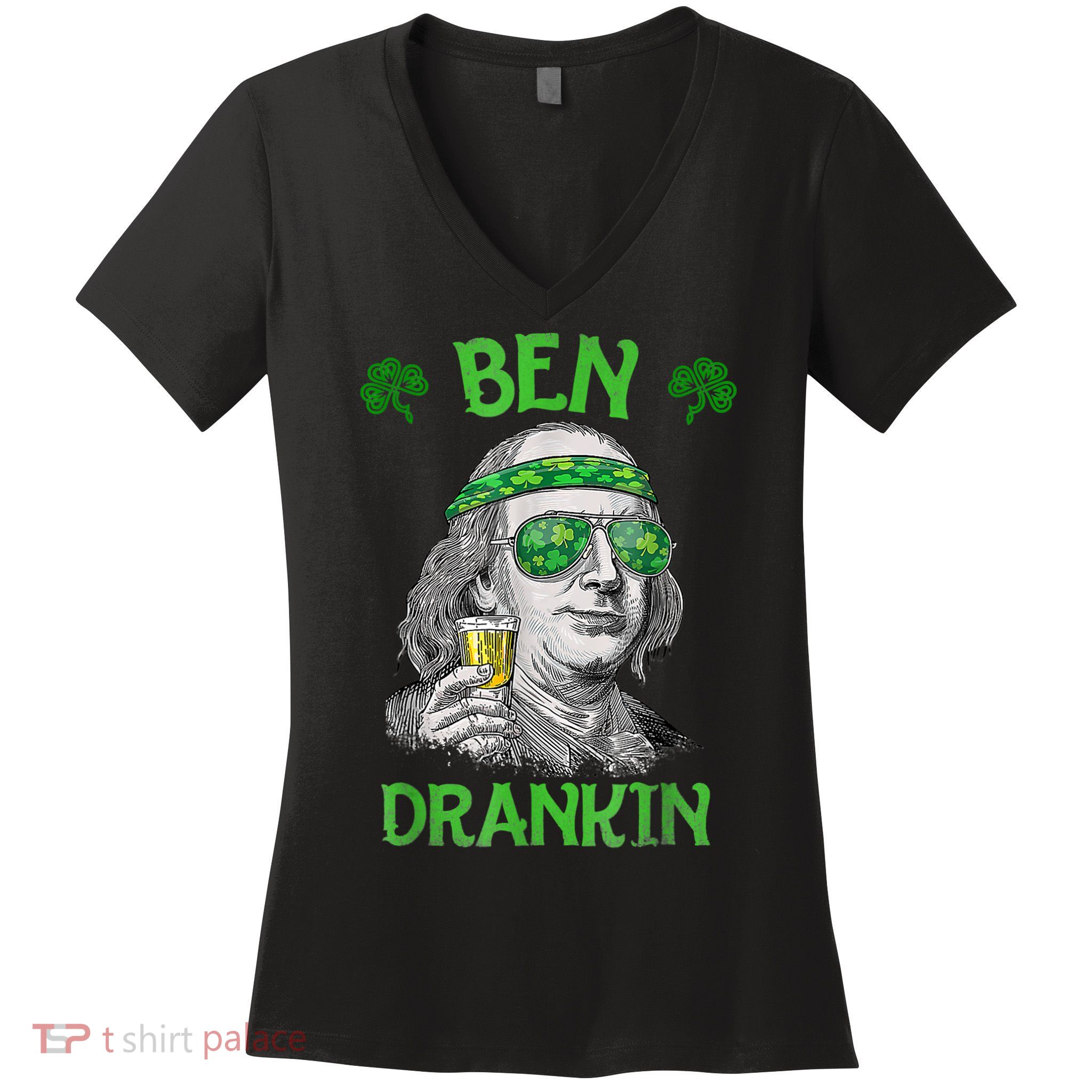 St Patricks Day, Ben Drankin, Funny St Patricks Day, St Patricks Day Drinking Women's V-Neck T-Shirt