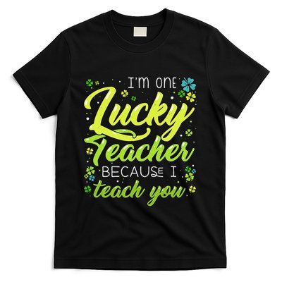 St Patrick's Day Teacher Shamrock Lucky Because I Teach You T-Shirt