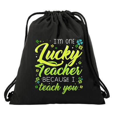 St Patrick's Day Teacher Shamrock Lucky Because I Teach You Drawstring Bag