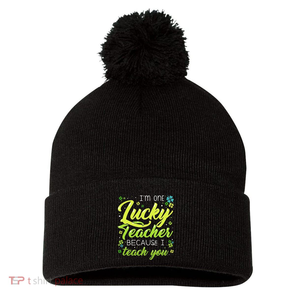 St Patrick's Day Teacher Shamrock Lucky Because I Teach You Pom Pom 12in Knit Beanie