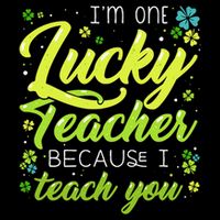 St Patrick's Day Teacher Shamrock Lucky Because I Teach You Toddler Sweatshirt