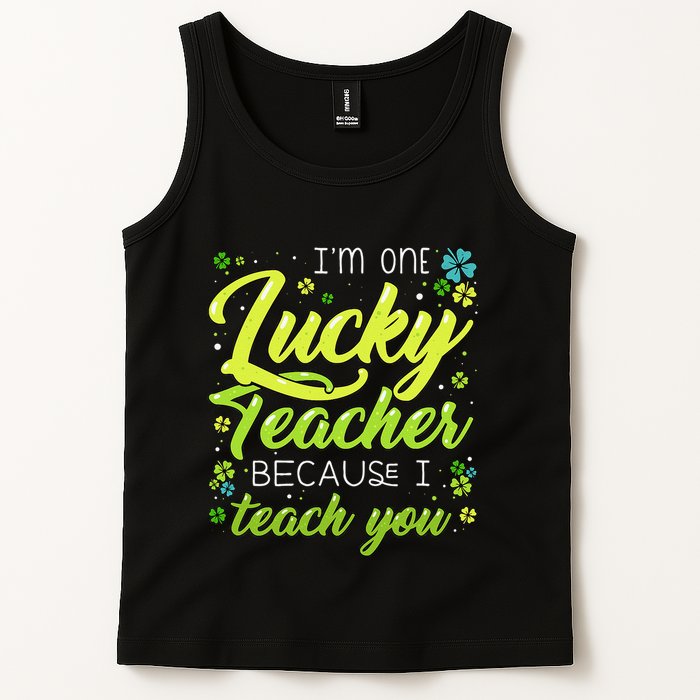 St Patrick's Day Teacher Shamrock Lucky Because I Teach You Tank Top