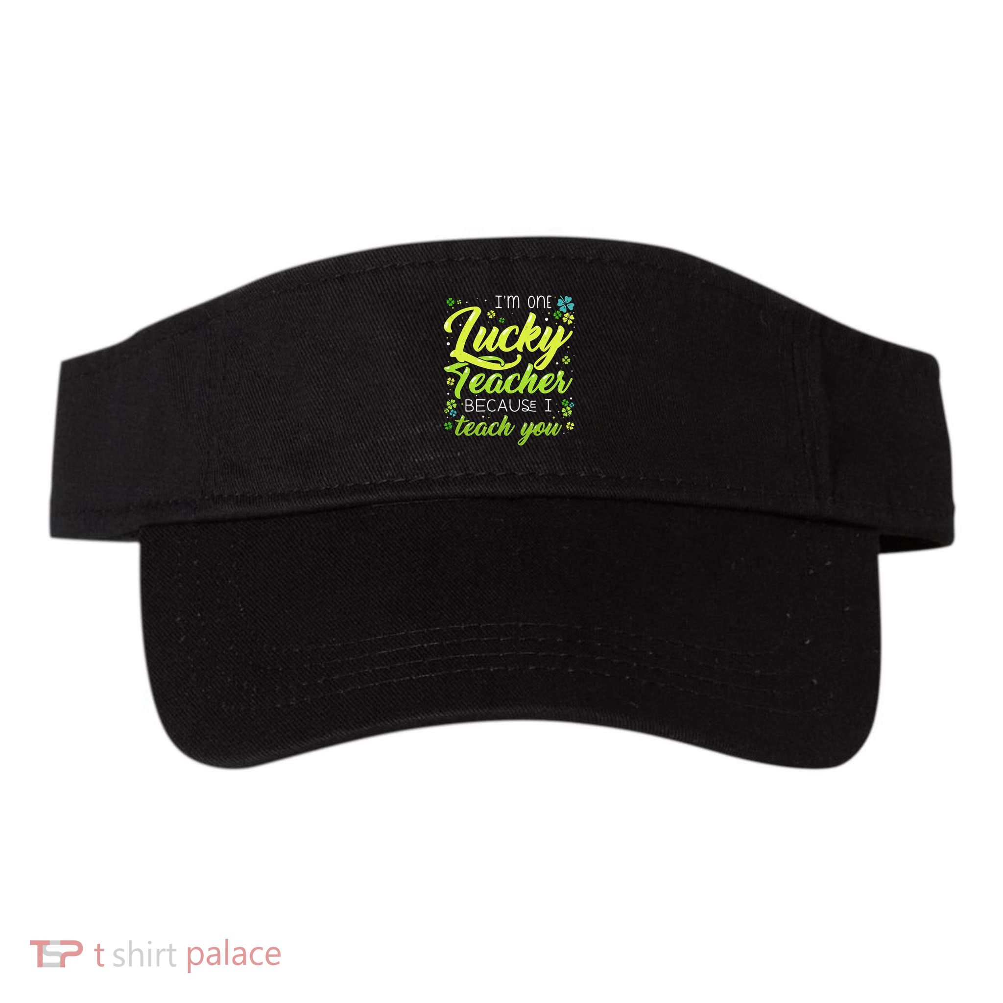St Patrick's Day Teacher Shamrock Lucky Because I Teach You Visor