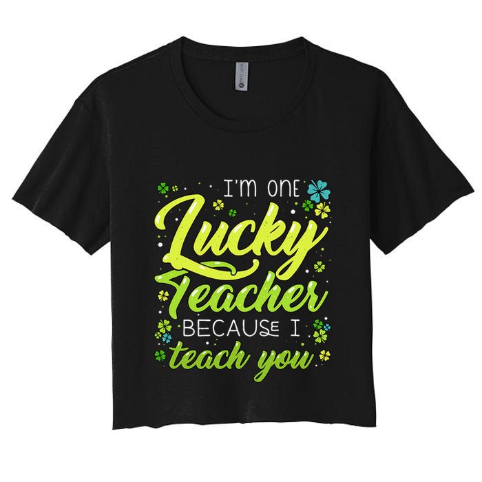 St Patrick's Day Teacher Shamrock Lucky Because I Teach You Crop Top
