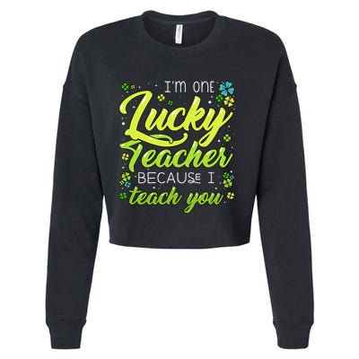 St Patrick's Day Teacher Shamrock Lucky Because I Teach You Cropped Pullover Crew