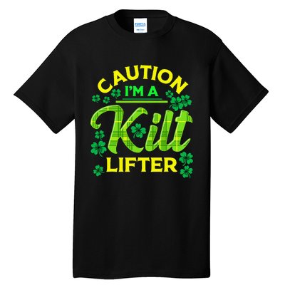 St Patrick's Day Caution I'm A Kilt Lifter Tall T-Shirt