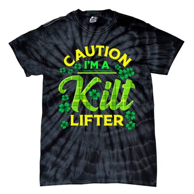 St Patrick's Day Caution I'm A Kilt Lifter Tie-Dye T-Shirt