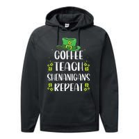 St Patricks Day Teachers Design For Teacher Who Loves Coffee Performance Fleece Hoodie