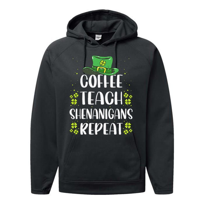 St Patricks Day Teachers Design For Teacher Who Loves Coffee Performance Fleece Hoodie