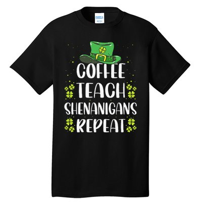 St Patricks Day Teachers Design For Teacher Who Loves Coffee Tall T-Shirt