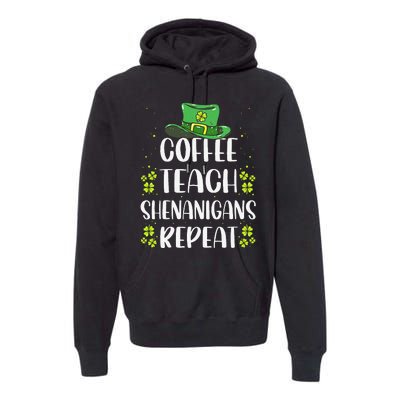 St Patricks Day Teachers Design For Teacher Who Loves Coffee Premium Hoodie