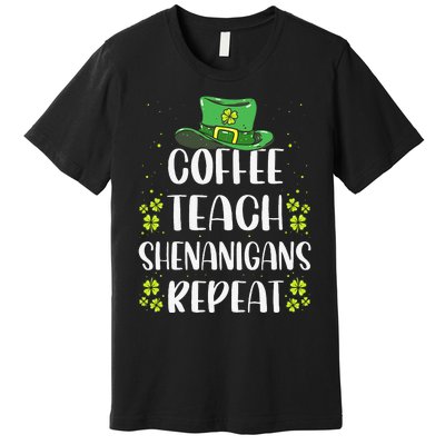 St Patricks Day Teachers Design For Teacher Who Loves Coffee Premium T-Shirt