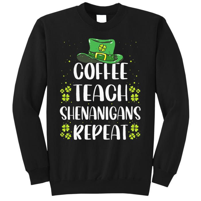 St Patricks Day Teachers Design For Teacher Who Loves Coffee Tall Sweatshirt