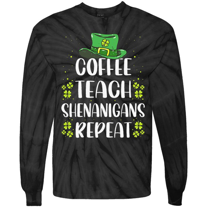 St Patricks Day Teachers Design For Teacher Who Loves Coffee Tie-Dye Long Sleeve Shirt