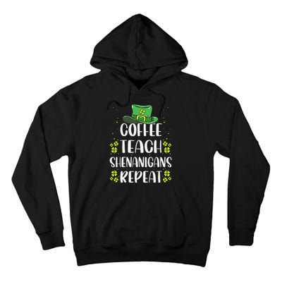 St Patricks Day Teachers Design For Teacher Who Loves Coffee Tall Hoodie