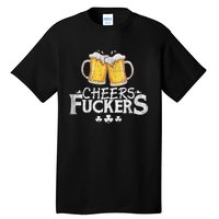 St Patricks Day Cheers Fuckers Funny Beer Drinking Tall T-Shirt