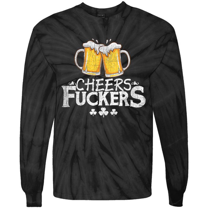 St Patricks Day Cheers Fuckers Funny Beer Drinking Tie-Dye Long Sleeve Shirt