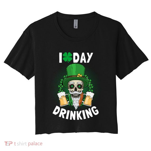 St Patricks Day I Love Day Drinking Funny Gifts Beer Lover Crop Top