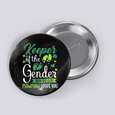 St Patricks Day Gender Reveal Boy Or Girl Mawmaw Loves You Gift Button