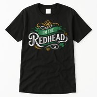  St. Patrick's Day Dibs on the Redhead I'm the Redhead Tall T-Shirt