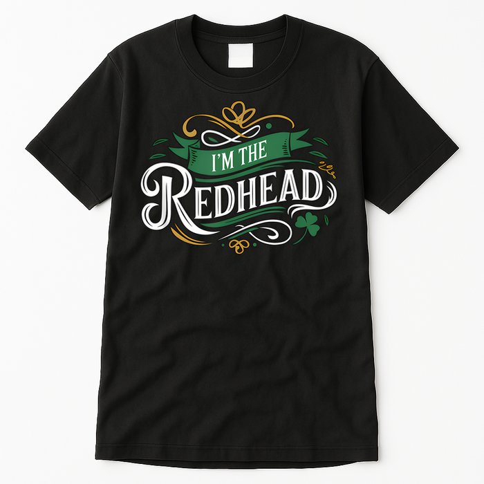  St. Patrick's Day Dibs on the Redhead I'm the Redhead Tall T-Shirt