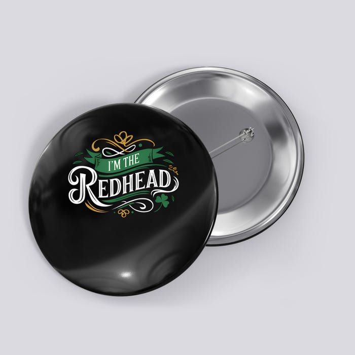  St. Patrick's Day Dibs on the Redhead I'm the Redhead Button