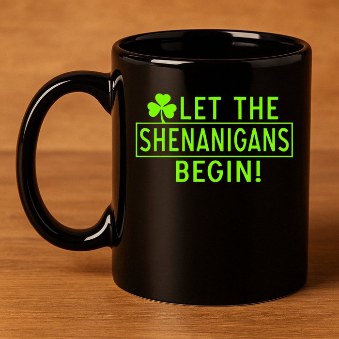 Saint Patrick Day Shenanigans For Irish 11oz C Handle Ceramic Mug