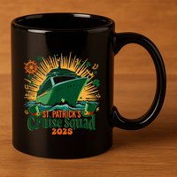 St PatrickS Day Cruise Squad 2025 Family Matching Cute Gift 11oz C Handle Ceramic Mug