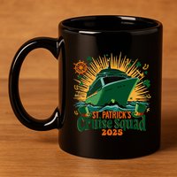 St PatrickS Day Cruise Squad 2025 Family Matching Cute Gift 11oz C Handle Ceramic Mug