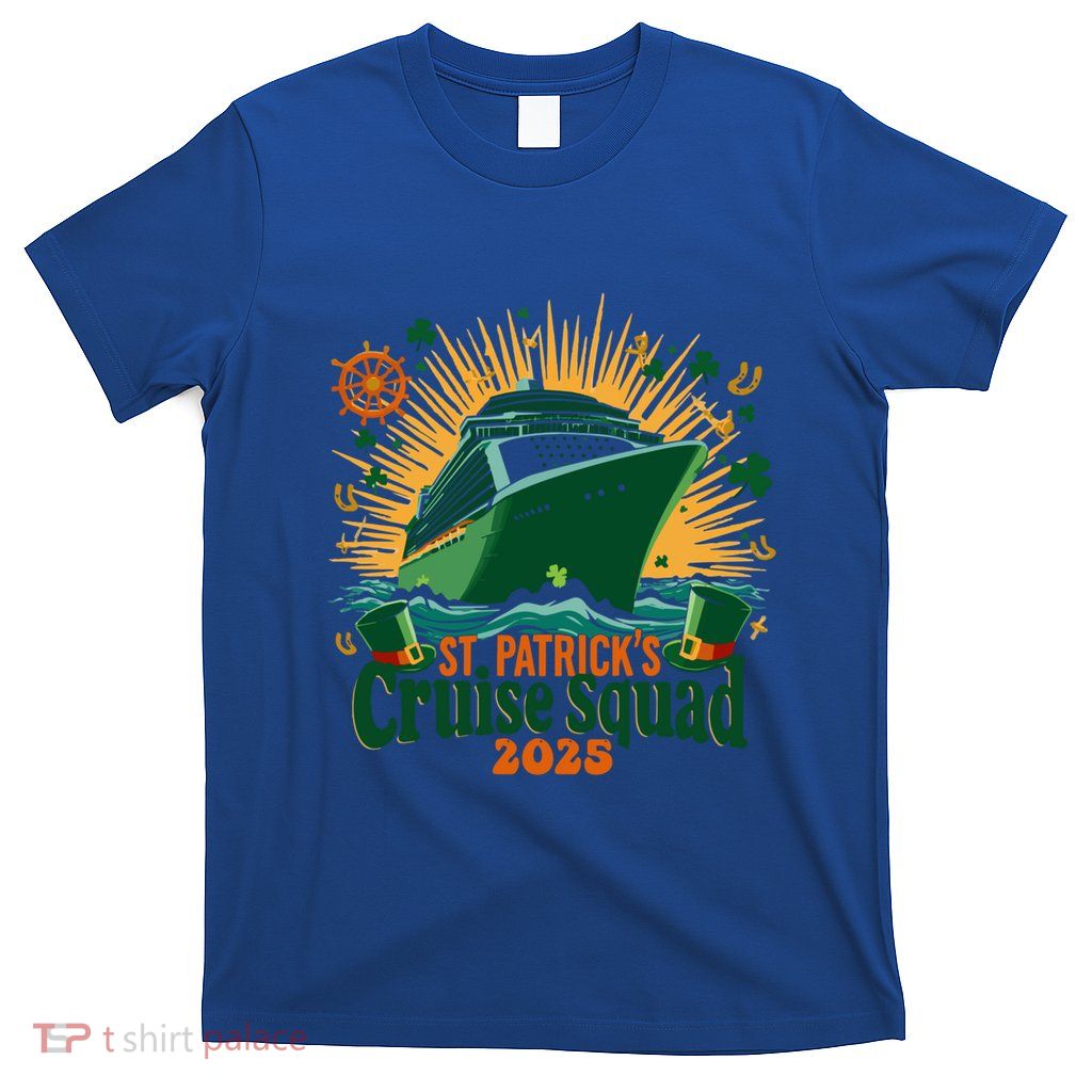 St PatrickS Day Cruise Squad 2025 Family Matching Cute Gift T-Shirt