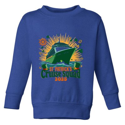St PatrickS Day Cruise Squad 2025 Family Matching Cute Gift Toddler Sweatshirt