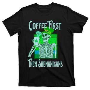 Saint Patrick's Day Skeleton Coffee First Then Shenanigans T-Shirt