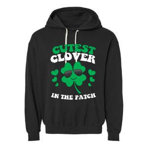 St Patricks Day Cutest Clover In The Patch Garment-Dyed Fleece Hoodie