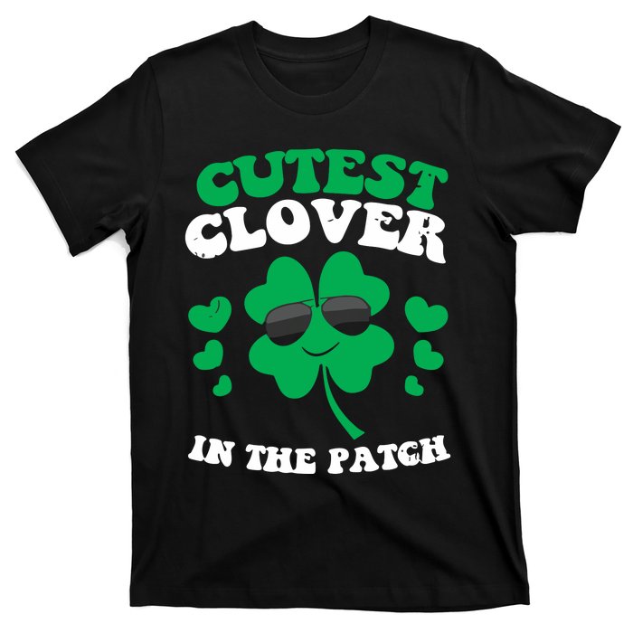 St Patricks Day Cutest Clover In The Patch T-Shirt