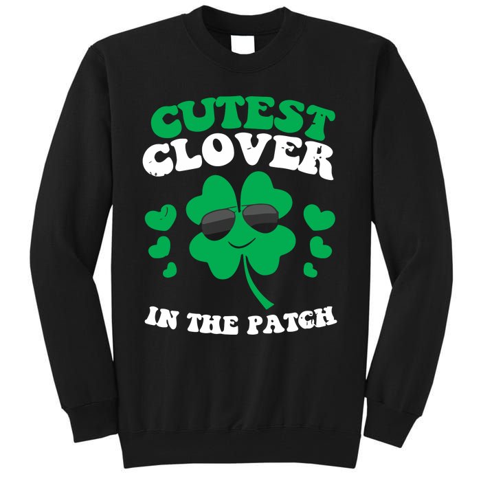 St Patricks Day Cutest Clover In The Patch Tall Sweatshirt