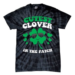 St Patricks Day Cutest Clover In The Patch Tie-Dye T-Shirt