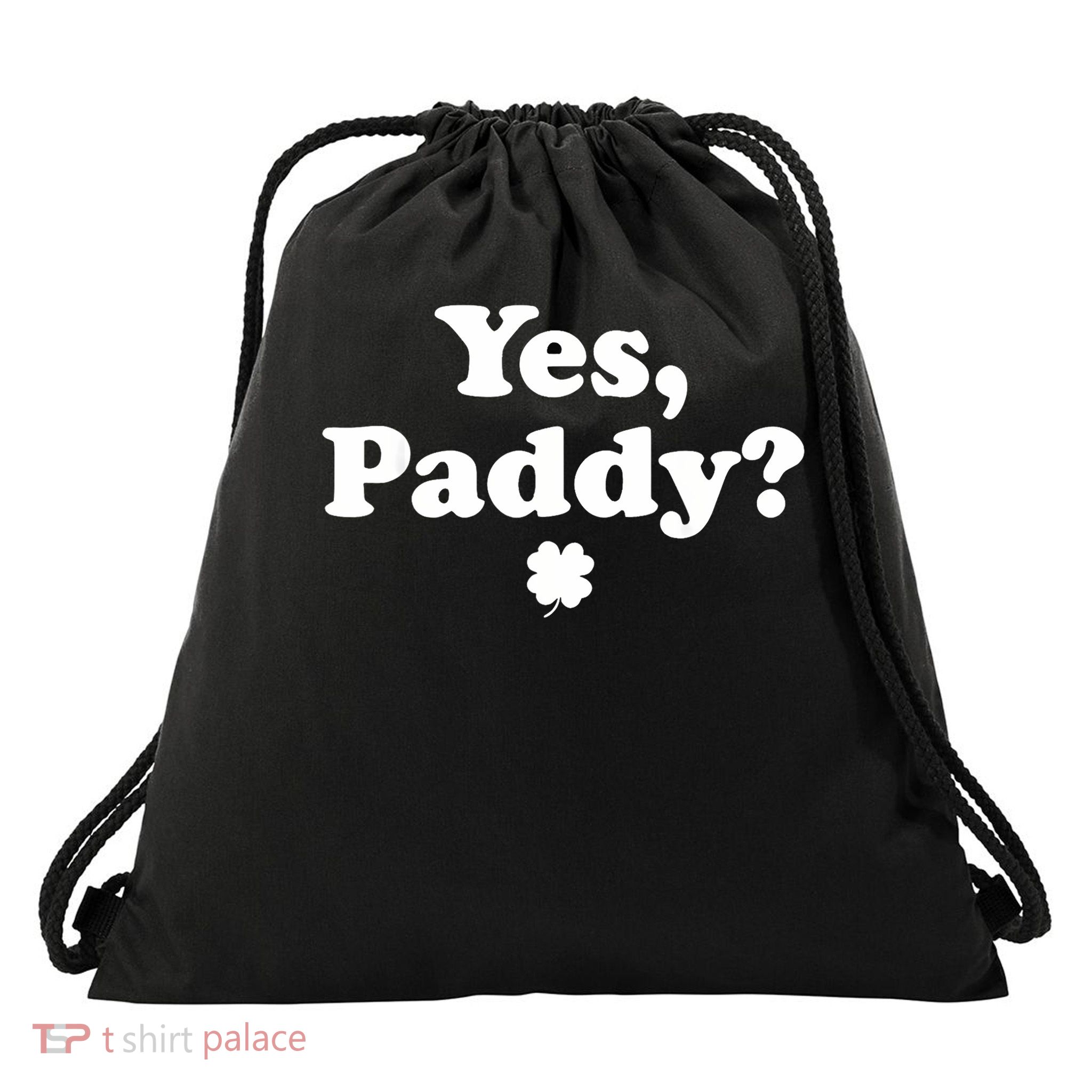 St Patrick's Day Shamrock Yes Paddy Cute St Paddys Drawstring Bag