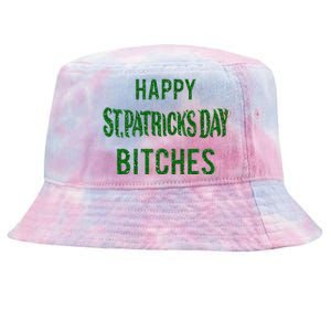 Saint Paddy's Day Happy St. Patrick's Day Bitches Tie-Dyed Bucket Hat